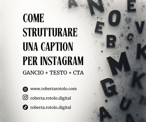 Come Strutturare una Caption per Instagram: Gancio + Testo + CTA | Roberta Rotolo